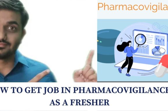 How to get job in pharmacovigilance as fresher