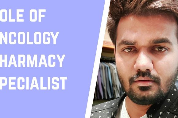 Role of Oncology pharmacy specialist