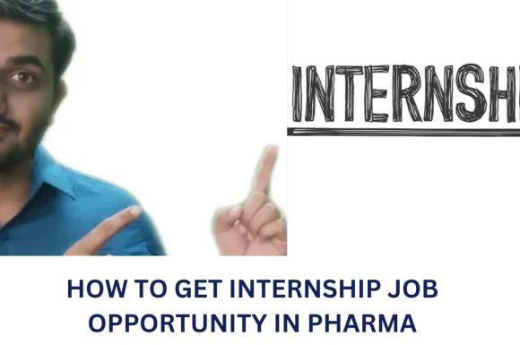 How to get internship opportunity in pharma